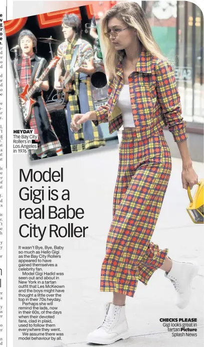  ??  ?? HEYDAY The Bay City Rollers in Los Angeles in 1976 CHECKS PLEASE Gigi looks great in tartan Picture Splash News