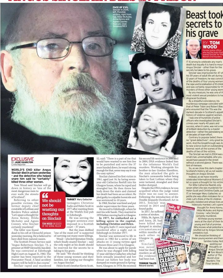 ??  ?? TARGET Mary Gallacher FACE OF EVIL Sinclair in 2014, left. Possible victims, right from top, Hilda McAuley, Anna Kenny and Agnes Cooney Main pic: Alan Simpson/REX TERROR TALES Record stories