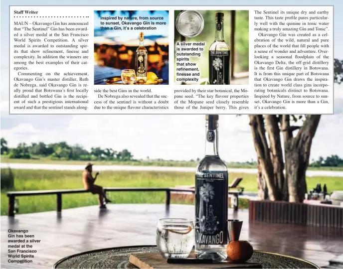  ??  ?? Okavango
Gin has been awarded a silver medal at the
San Francisco World Spirits Competitio­n