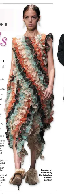  ??  ?? Romantic: Ruffles by Christophe­r Kane in London