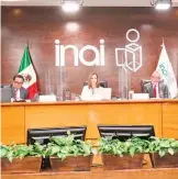  ?? CORTESÍA: TW @BL_IBARRA ?? El Inai sesionó y propuso la acción