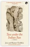  ??  ?? Two under the Indian Sun: A Memoir