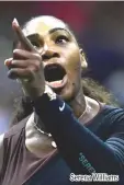  ??  ?? Serena Williams