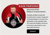  ??  ?? Kain Parsons has died after he was critically injured in a charity boxing match in Christchur­ch.