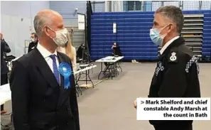  ??  ?? Mark Shelford and chief constable Andy Marsh at
the count in Bath