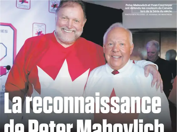  ??  ?? Peter Mahovlich et Yvan Cournoyer ont défendu les couleurs du Canada lors de la Série du siècle.