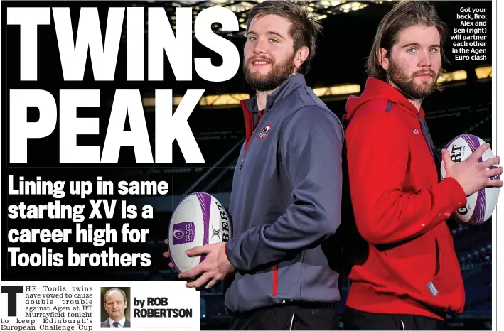  ??  ?? Got your back, Bro:
Alex and Ben (right) will partner each other in the Agen Euro clash