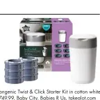  ??  ?? Sangenic Twist & Click Starter Kit in cotton white, R749.99, Baby City, Babies R Us, takealot.com