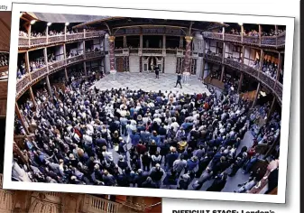  ?? Pictures: CHRIS JACKSON & ANDREA PISTOLESI/GETTY ?? DIFFICULT STAGE: London’s empty Coliseum theatre on Thursday; above, the Globe in happier times; inset left, Miles backstage