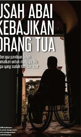 Usah Abai Kebajikan Orang Tua Pressreader