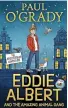  ?? ?? Eddie Albert And The Amazing Animal Gang by Paul O’grady is published by Harpercoll­ins, £12.99