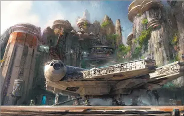  ?? DISNEY/LUCASFILM ?? Artists’ concept drawings for Disneyland’s Star Wars: Galaxy’s Edge area include the Millennium Falcon poised before towering cliffs. The largest single themed land ever built at the Anaheim park is scheduled to open in 2019.