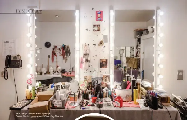  ??  ?? The Abbey Theatre make-up room
Below: Behind the scenes at the Abbey Theatre