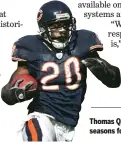  ?? GETTY IMAGES ?? Thomas Q. Jones (in 2005) played three seasons for the Bears.