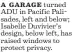  ?? ?? A GARAGE turned ADU in Pacific Palisades, left and below; Isabelle Duvivier’s design, below left, has raised windows to protect privacy.