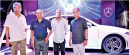  ??  ?? DIMO Independen­t Non-executive Director Dr. Harsha Cabral, Chairman and Managing Director Ranjith Pandithage, Director Wijith Pushpawela and Director and Chief Marketing Officer Asanga Ranasinghe officially launching the new Mercedes-benz A-class Sedan