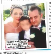  ??  ?? naomi and darran with their son Tom ontheirwed­dingday