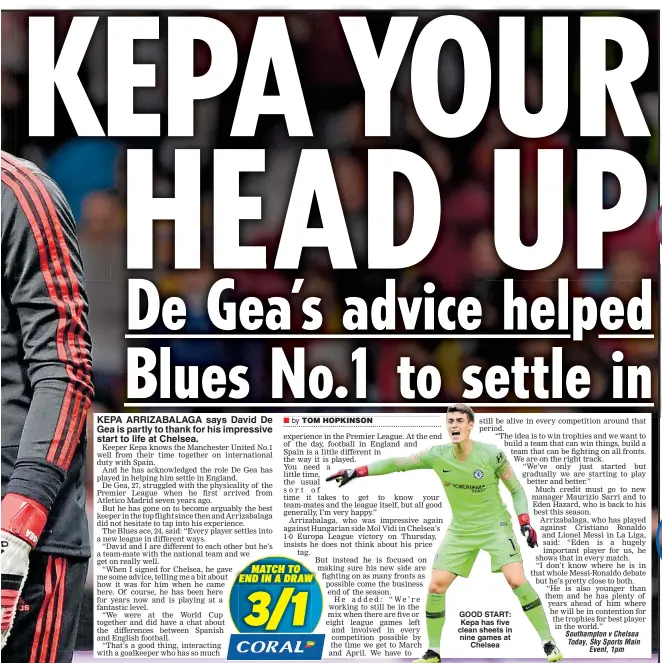  ??  ?? GOOD START: Kepa has five clean sheets in nine games at Chelsea