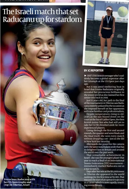  ?? PHOTOS: GETTY IMAGES, TWITTER ?? Precocious: Raducanu with her US Open trophy and (top) in Tiberias, Israel