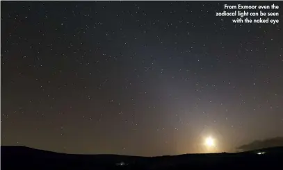  ??  ?? From Exmoor even the zodiacal light can be seen with the naked eye