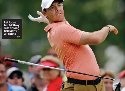  ??  ?? Let loose: but McIlroy was driving brilliantl­y all round