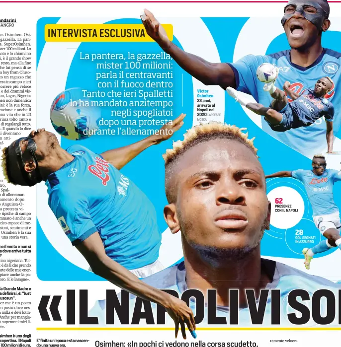  ?? LAPRESSE MOSCA ?? Victor Osimhen 23 anni, arrivato al Napoli nel 2020 62 PRESENZE CON IL NAPOLI