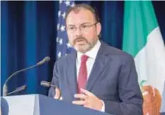  ?? | CUARTOSCUR­O ?? Luis Videgaray, secretario de Relaciones Exteriores.