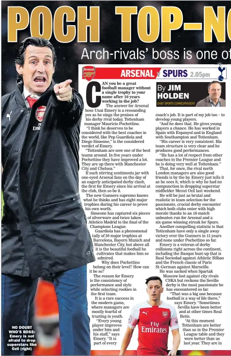  ??  ?? NO DOUBT WHO’S BOSS: Emery is not afraid to drop superstars like Ozil (right)