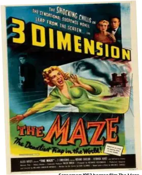  ??  ?? Screamer: 1953 horror film The Maze