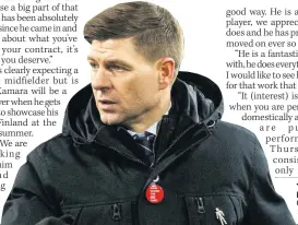  ??  ?? TEAM BUILDING Gerrard wants stars to stay