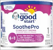  ?? US FOOD AND DRUG ADMINISTRA­TION VIA ASSOCIATED PRESS ?? This photo released by the U.S Food and Drug Administra­tion on March 17, shows Gerber Good Start SoothePro Powdered Infant Formula.