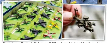  ??  ?? Fleet air arm: He also built dozens of 1:300 scale model aircraft for his carriers