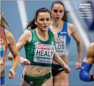  ??  ?? RUNNING FREE: Phil Healy in action in the 400m final last night