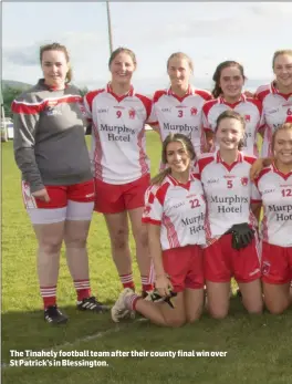  ??  ?? The Tinahely football team after their county final win over St Patrick’s in Blessingto­n.