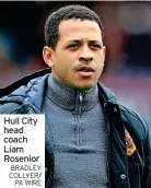  ?? BRADLEY COLLYER/ PA WIRE ?? Hull City head coach Liam Rosenior