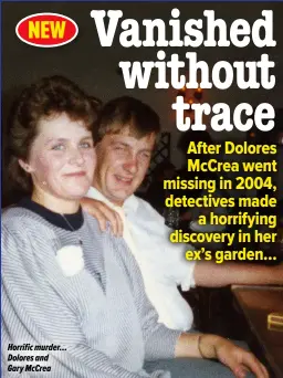  ?? ?? Horrific murder… Dolores and
Gary Mccrea