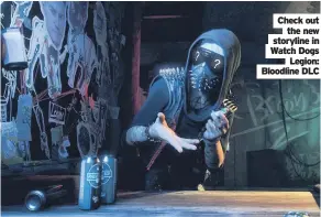  ??  ?? Check out
the new storyline in Watch Dogs
Legion: Bloodline DLC