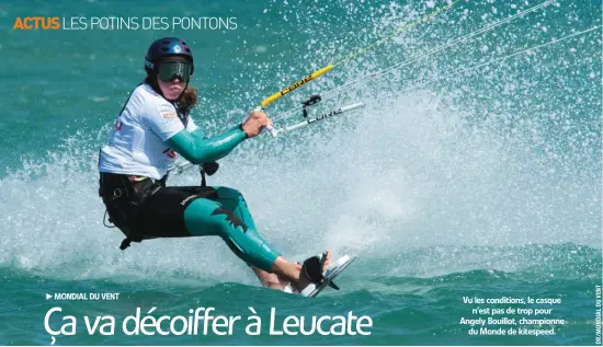  ??  ?? Vu les conditions, le casque n’est pas de trop pour Angely Bouillot, championne du Monde de kitespeed.