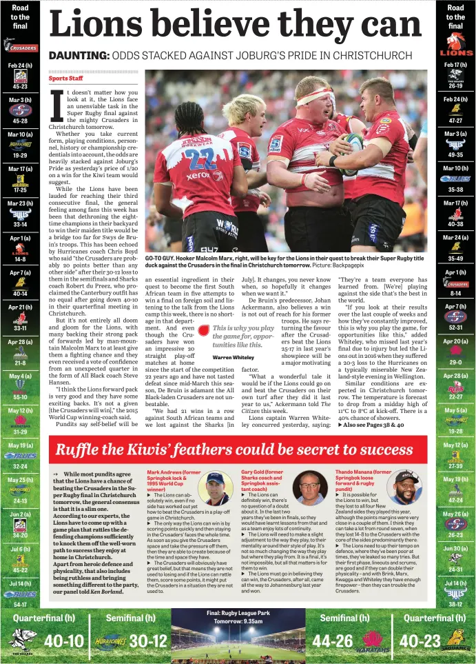  ?? Picture: Backpagepi­x ?? GO-TO GUY. Hooker Malcolm Marx, right, will be key for the Lions in their quest to break their Super Rugby title duck against the Crusaders in the final in Christchur­ch tomorrow.