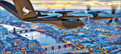  ?? ?? HIGH HOPES: Vertical Aerospace’s battery-powered electric VA-X4 aircraft, which could revolution­ise transport