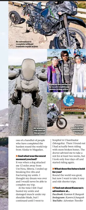  ??  ?? No adventure is complete without roadside repair action
Jet washers a bit thin on the ground
Kamran unconvince­d by local’s traditiona­l motorcycli­ng attire
Another notch on the adventure bedpost