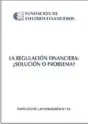  ??  ?? José Pérez Fernández (director), Fundación de Estudios Financiero­s, Madrid, 2015, 150 páginas La regulación financiera: ¿solución o problema?
