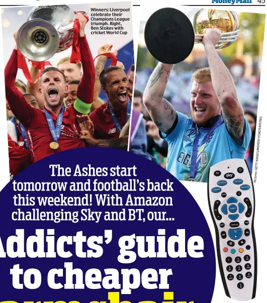  ??  ?? Winners: Liverpool celebrate their Champions League triumph. Right, Ben Stokes with cricket World Cup