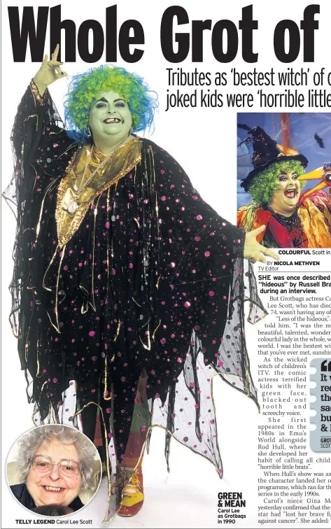  ??  ?? GREEN & MEAN Carol Lee as Grotbags in 1990