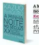  ??  ?? A Minha Noite no Século XX
Kazuo Ishiguro Editora Gradiva 48 páginas PVP: 8 euros