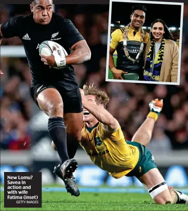  ?? GETTY IMAGES ?? New Lomu? Savea in action and with wife Fatima (inset)