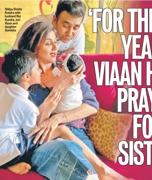  ??  ?? Shilpa Shetty Kundra with husband Raj Kundra, son Viaan and daughter Samisha
