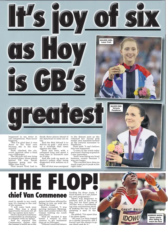  ??  ?? GOLDEN GIRL:
Laura Trott SILVER END:
Victoria Pendleton HORROR SHOW: Idowu reacts after failing to reach the final