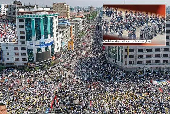  ?? PICTURES: REUTERS/GETTY ?? Road to revolution: A sea of protesters line the streets in a huge demonstrat­ion against the ruling junta in the city of Mandalay