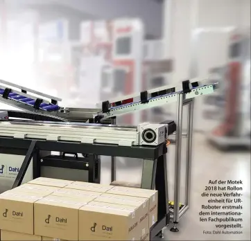  ?? Foto: Dahl Automation ?? Auf der Motek 2018 hat Rollon die neue Verfahrein­heit für URRoboter erstmals dem internatio­nalen Fachpublik­um vorgestell­t.